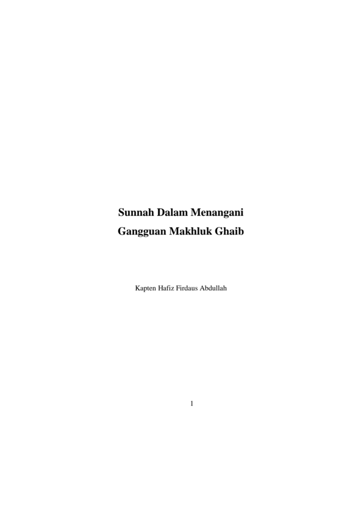 Sunnah Dalam Menangani Gangguan Makhluk Ghaib Oleh Hafiz Firdaus Abdullah